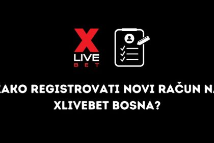 Kako Registrovati Novi Račun na Xlivebet Bosna