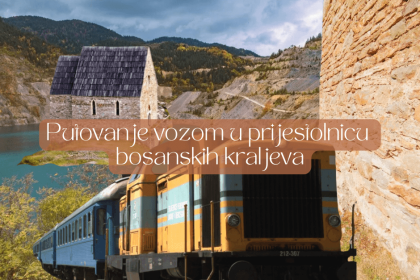 Putovanje-vozom-do-prijestolnice-bosanskih-kraljeva-4-min